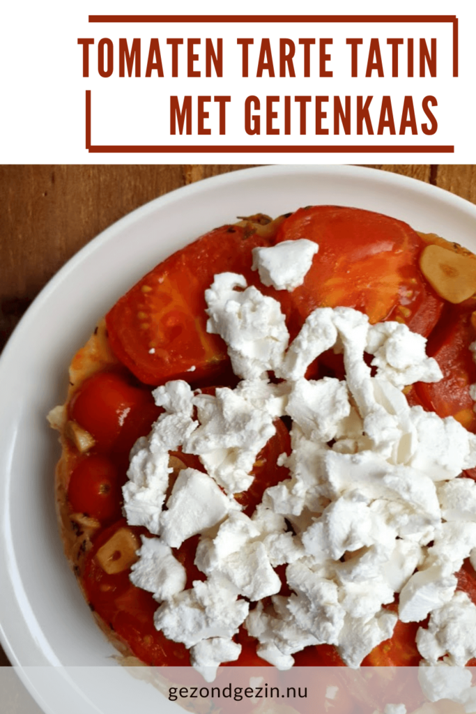 Tomaten tarte tatin met geitenkaas