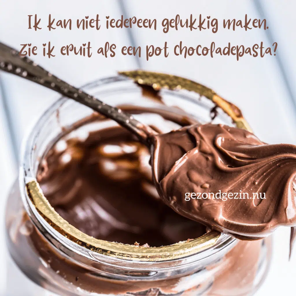 Quote iedereen gelukkig maken chocolade