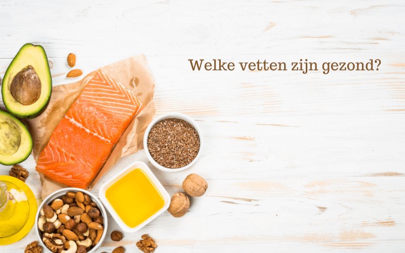 gezonde vetten zoals zalm, avocado, noten en olijfolie